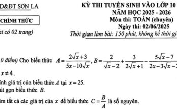 Đề tuyển sinh lớp 10 môn Toán (chuyên) năm 2025 – 2026 sở GD&ĐT Sơn La