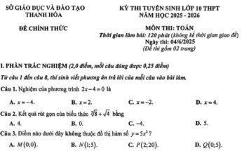 Đề tuyển sinh lớp 10 môn Toán năm 2025 – 2026 sở GD&ĐT Thanh Hóa