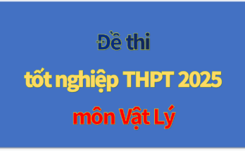 đề thi tốt nghiệp thpt môn vật lý