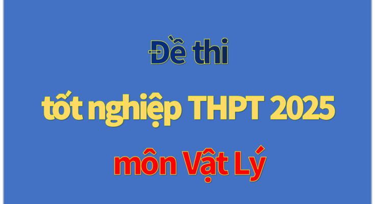 đề thi tốt nghiệp thpt môn vật lý